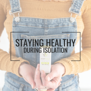 Staying Healthy During Isolation | Hempfield Botanicals